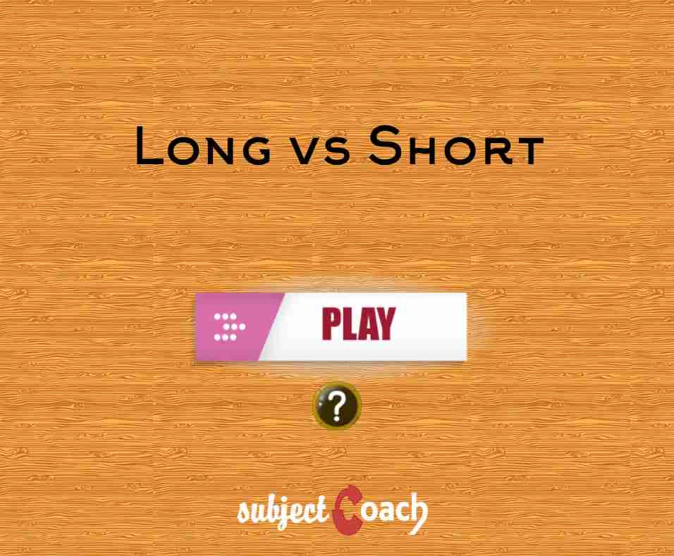 Long vs Short game 1