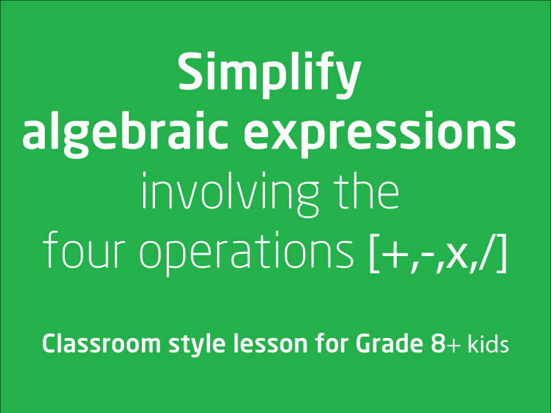 SubjectCoach | Simplify algebraic expressions involving the four operations