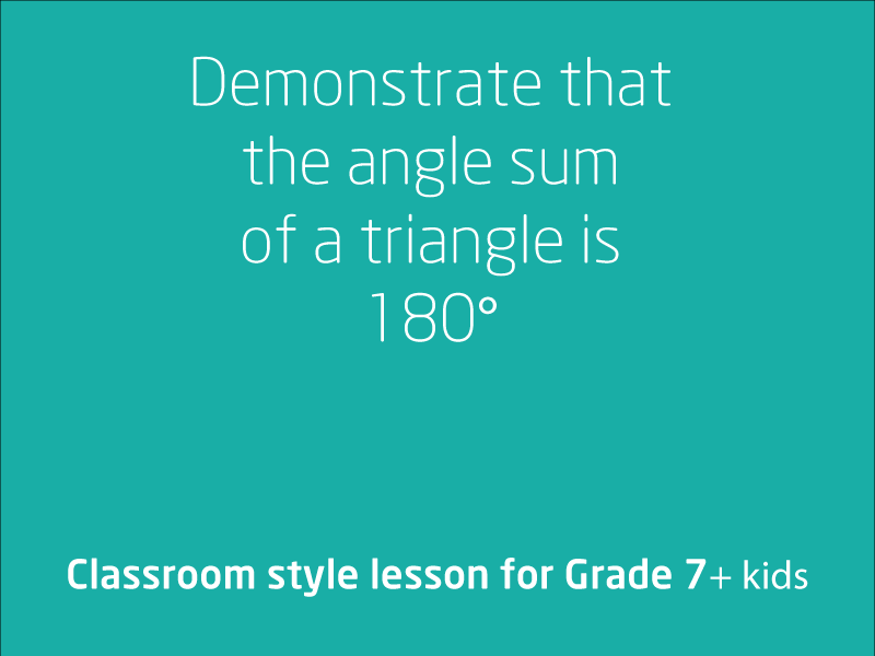 SubjectCoach | Demonstrate that the angle sum of a triangle is 180° Degree