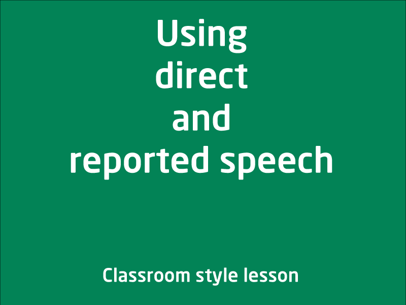 SubjectCoach | Using direct and indirect speech