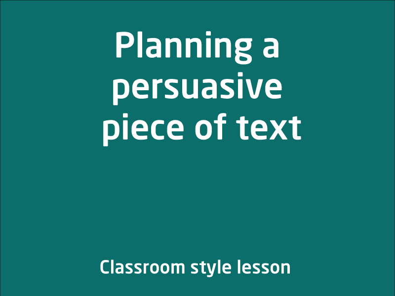 SubjectCoach | Planning a persuasive piece of text