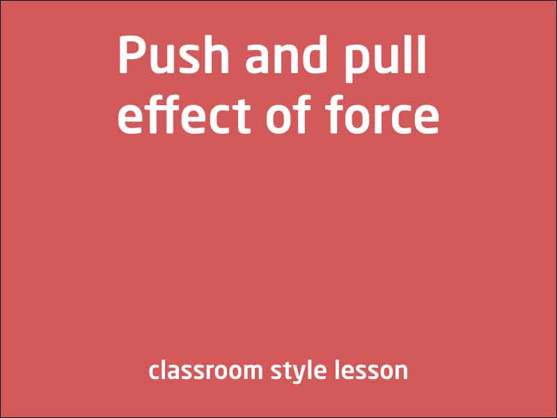 SubjectCoach | A push or a pull affects how an object moves or changes shape