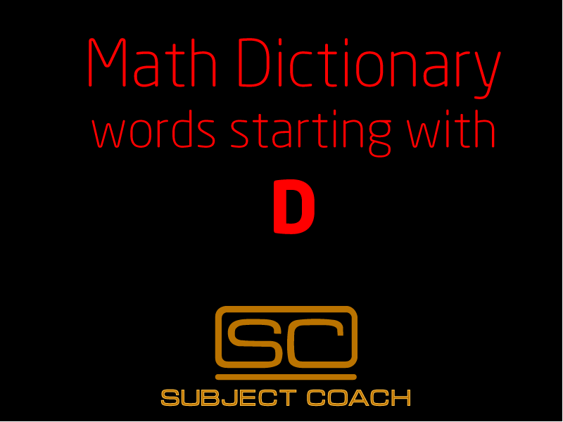 SubjectCoach | Math Definitions - Letter D