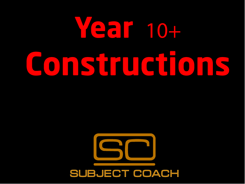 SubjectCoach | Year 10+ Constructions