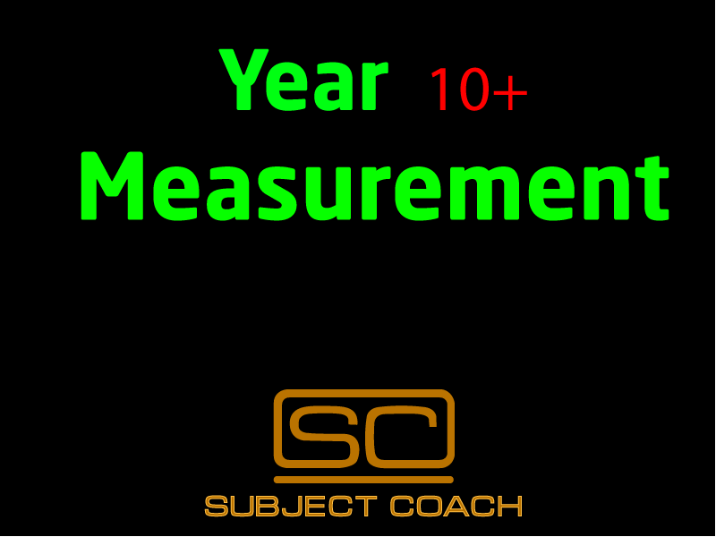 SubjectCoach | Year 10+ Measurement