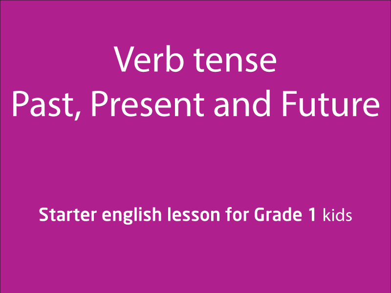 SubjectCoach | Verb tense, Past, Present and Future tense