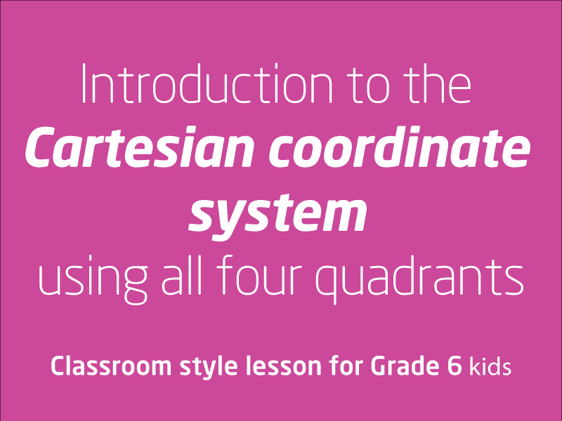 SubjectCoach | Introduction to the Cartesian coordinate system using all four quadrants