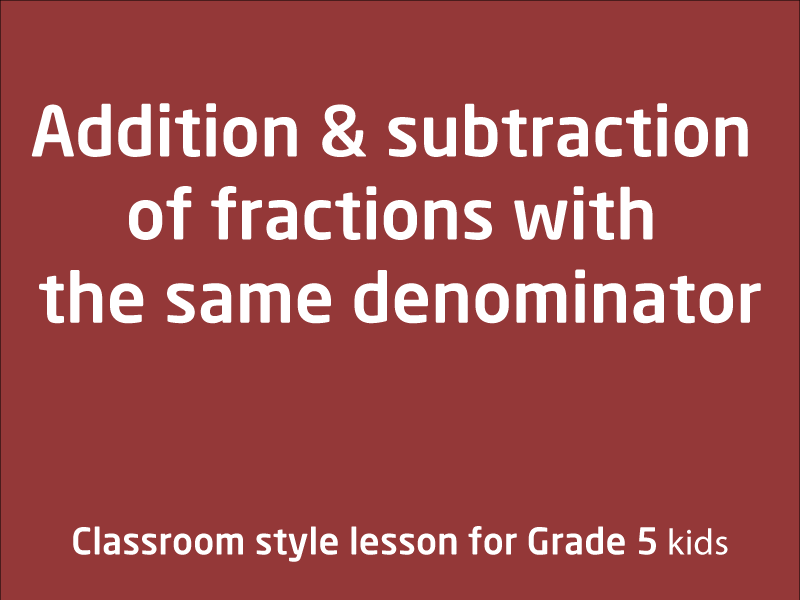 SubjectCoach | Addition and subtraction of fractions with the same denominator