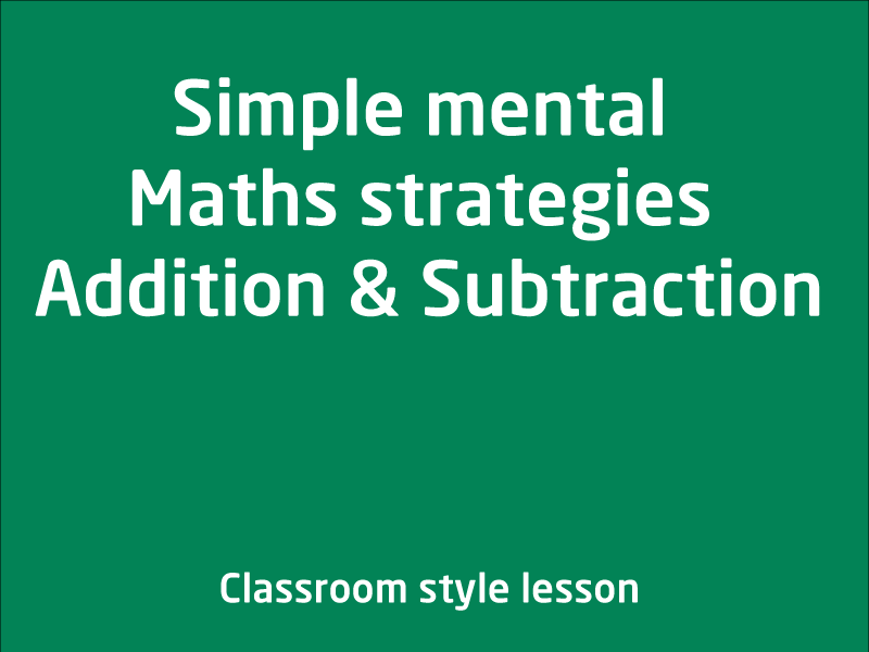 SubjectCoach | Simple mental Maths strategies Addition and Subtraction