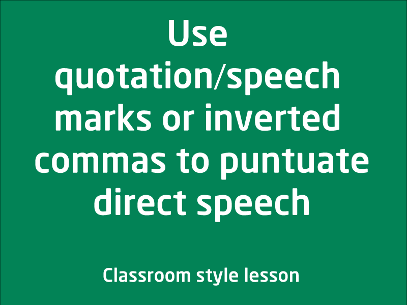 SubjectCoach | Using quotation/speech marks or inverted commas to punctuate direct speech