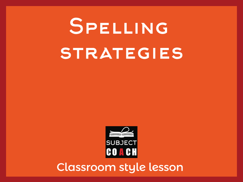 SubjectCoach | Spelling strategies