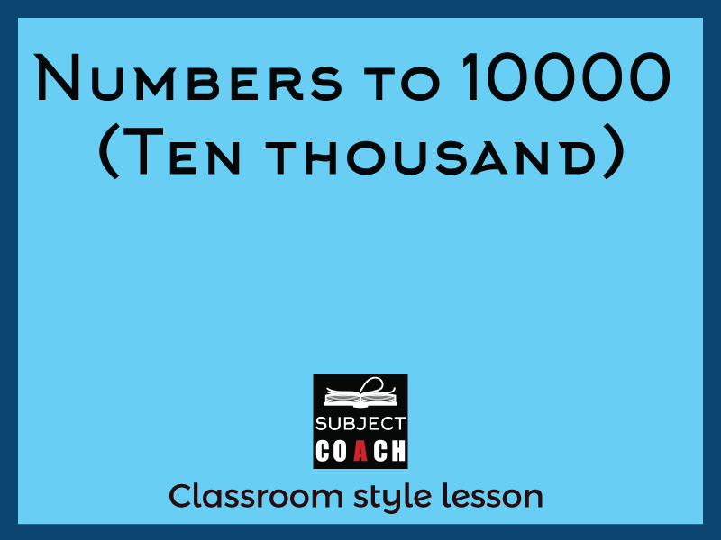SubjectCoach | Numbers to 10000 (Ten thousand)