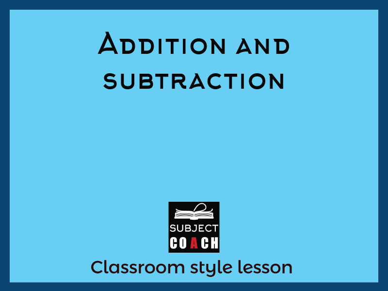 SubjectCoach | Addition and Subtraction