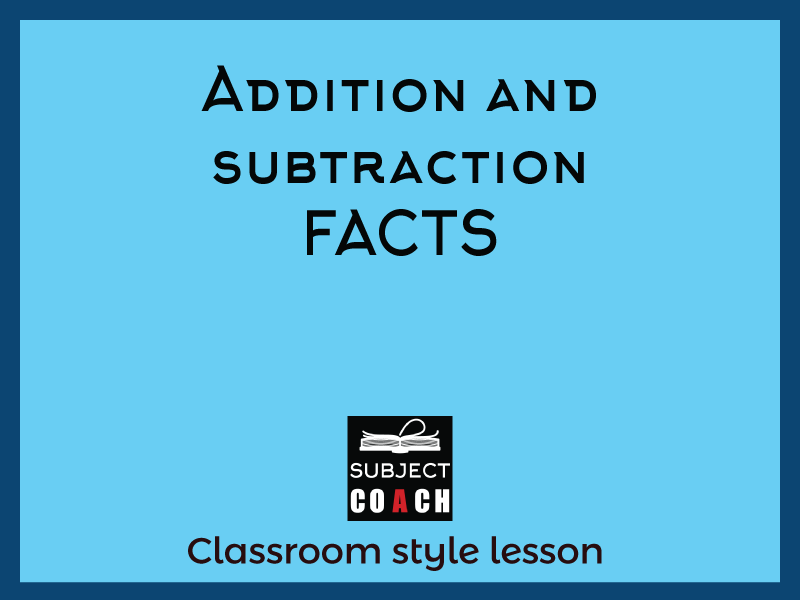 SubjectCoach | Addition and Subtraction Facts