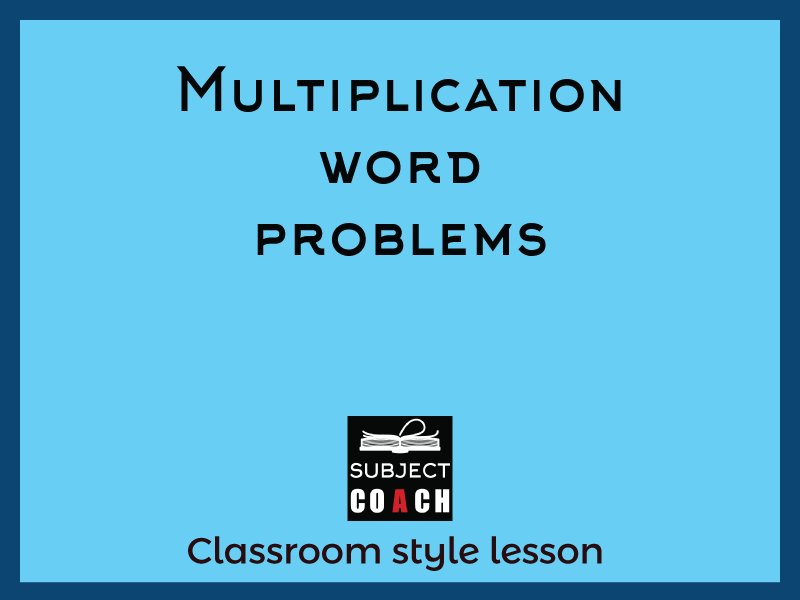 SubjectCoach | Multiplication word problems