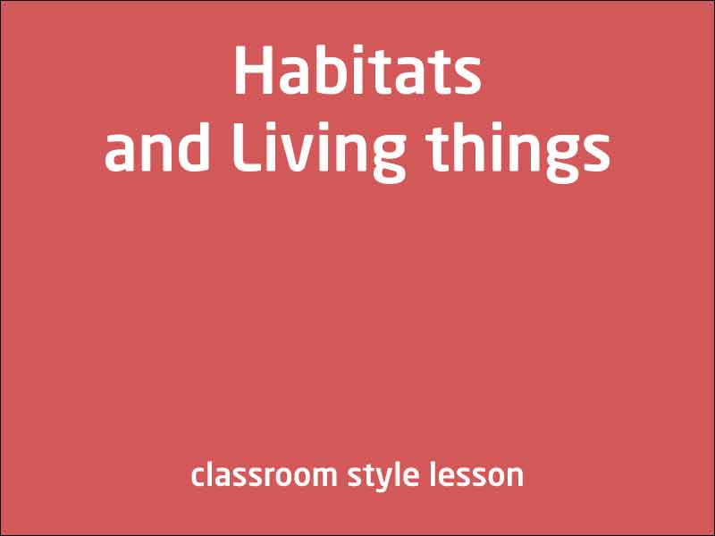 SubjectCoach | Habitats and Living Things