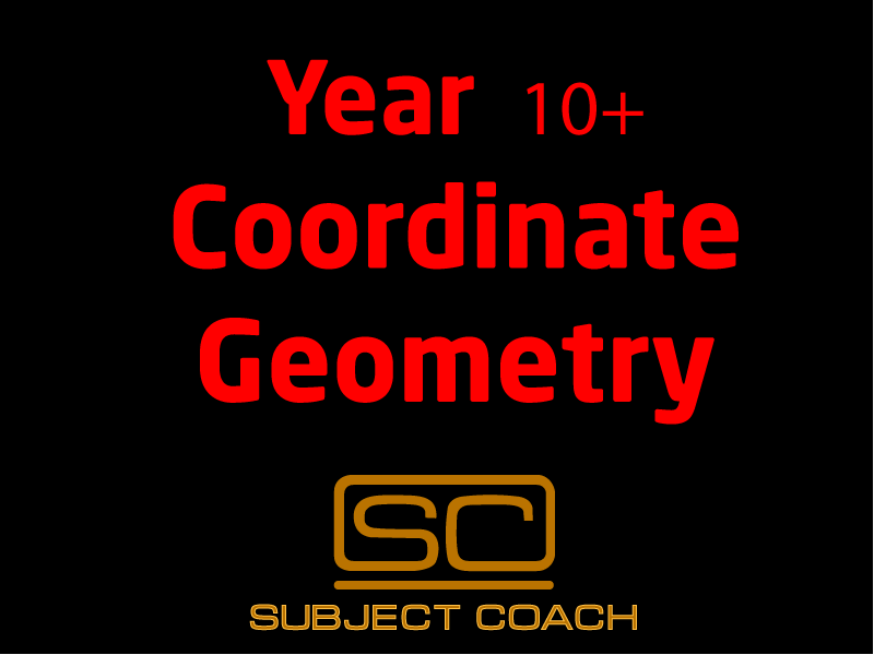 SubjectCoach | Year 10+ Coordinate Geometry